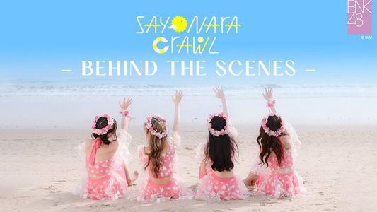 [MUSIC VIDEO]220329 BNK48 Sayonara Crawl (Behind The Scenes LIVE STUDIO)