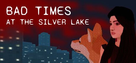 [PC] Bad Times at the Silver Lake-TENOKE