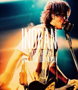 [TV-SHOW] INORAN - Live & Document Blu-ray[INORAN -TOKYO 5 NIGHTS- BACK TO THE ROCK'N ROLL] (2022...