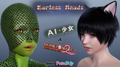 Earless Heads for AI-Shoujo & Honey Select 2 by FutaBoy