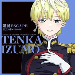 [Single] Mato Seihei no Slave Character Song Vol.6 Izumo Tenka 退屈ESCAPE - 出雲天花(CV:内田真礼) (2024.02....