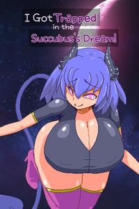 ☄️RELEASE☄️[240420][2566350][OTAKU Plan] I Got Trapped in the Succubus's Dream! 18+ [CHN / v1.3 ENG]