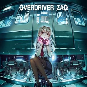 ZAQ - Rail Wars! ED - OVERDRIVER [MP3]