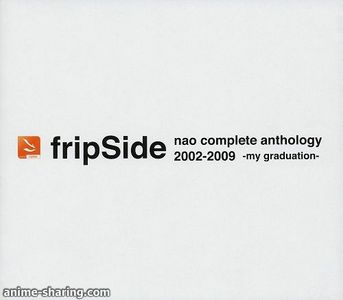 [ASL] fripSide nao complete anthology 2002-2009 -my graduation- [FLAC][w Scans]