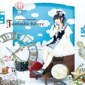 [ASL] Tamura Yukari - Hentai Ouji to Warawanai Neko OP - Fantastic Future [MP3] [w Scans]