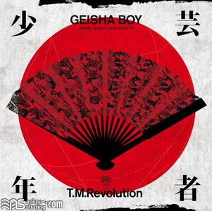 [ASL] T.M.Revolution - GEISHA BOY -ANIME SONG EXPERIENCE- [MP3]