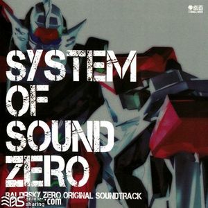 [ASL] Various Artists - BALDRSKY ZERO Original Soundtrack - System of Sound Zero [MP3] [w Scans]