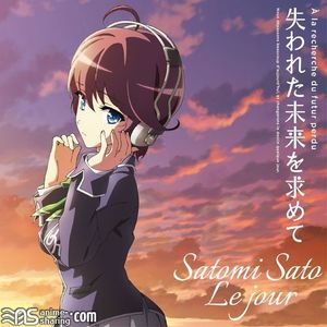 [ASL] Satou Satomi - Ushinawareta Mirai wo Motomete OP - Le jour [MP3] [w Scans]