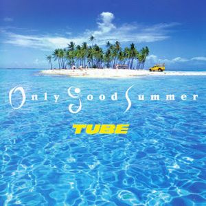 [Album] Tube - Only Good Summer (1996/Flac/RAR)
