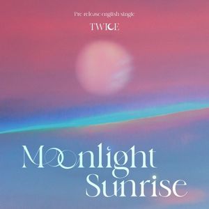 [Single] TWICE - MOONLIGHT SUNRISE (The Remixes) [FLAC / WEB] [2023.01.24]