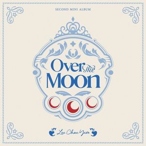 [Single] LEE CHAE YEON (이채연) - Over The Moon [FLAC / WEB] [2023.04.12]