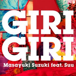 [Single] Masayuki Suzuki (鈴木雅之) - GIRI GIRI (2022-04-15) [FLAC 24bit/96kHz]