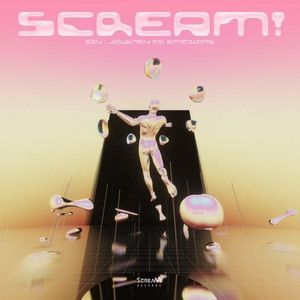 [Album] ScreaM Records - SCREAM! ep.1 : Journey of Emotions [FLAC / WEB] [2023.04.28]