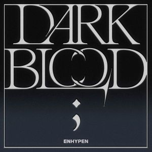 [Single] ENHYPEN (엔하이픈) - DARK BLOOD [FLAC / 24bit Lossless / WEB] [2023.05.22]