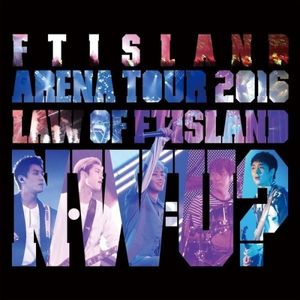 [Album] FTISLAND (FT아일랜드) - Live - 2016 Arena Tour -Law of FTISLAND N.W.U- [FLAC / 24bit Lossless / WEB] [2020.09.01]