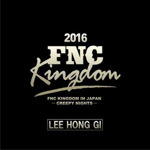 [Single] Lee Hong Gi (이홍기) - Live 2016 FNC KINGDOM -CREEPY NIGHTS- [FLAC / 24bit Lossless / WEB] [2020.09.01]