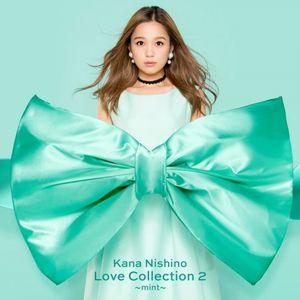 [Album] 西野カナ (Kana Nishino) - Love Collection 2 ~mint~ [2018.11.21]