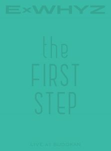 [Album] ExWHYZ - LIVE at BUDOKAN the FIRST STEP [FLAC / CD] [2023.08.16]