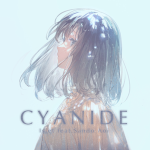 [M3-45] Islet feat. Sando Aoi - CYANIDE (2020) [FLAC]