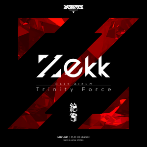 [RE-UP] Zekk - Zekk Best Album -Trinity Force- (2019) [CD FLAC/320k]