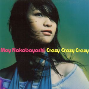 [Single] May'n (May Nakabayashi) - Crazy Crazy Crazy (2005/Flac/RAR)