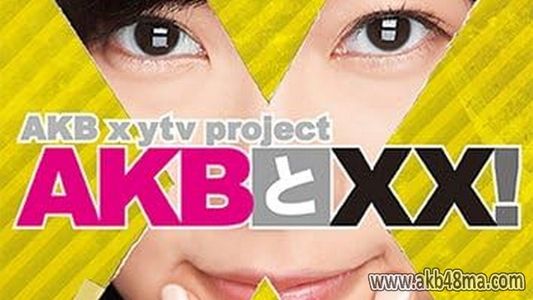 [MUSIC VIDEO]AKB48 AKB to XX! STAGE3-3