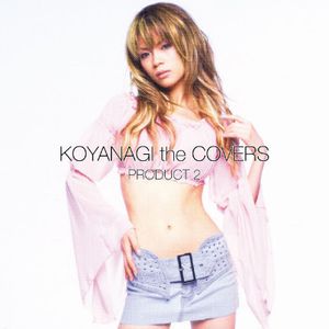 [Album] Yuki Koyanagi - Koyanagi the Covers PRODUCT 2 (2003.09.25/Flac/RAR)