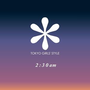 [Single] 東京女子流 (TOKYO GIRLS' STYLE) - 2:30am [2024.02.18]