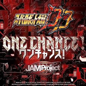 [Single] JAM Project - ワンチャンス！/ One chance! (2023.07.17/MP3/RAR)