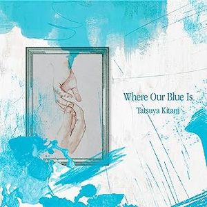 [Single] キタニタツヤ - 青のすみか / Tatsuya Kitani - Where Our Blue Is (2023.07.07/MP3/RAR)