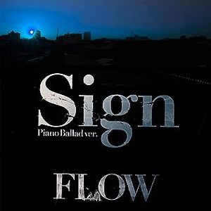 [Single] FLOW - Sign(Piano Ballad ver.) (2023.07.26/MP3/RAR)