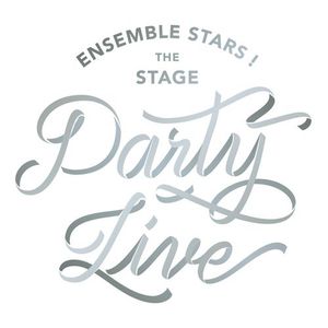 [Single] ENSEMBLE STARS! THE STAGE -Party Live- (2023.04.25/MP3/RAR)