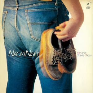 [Single] Naoki Nishi - My Little Suede Shoes (1980~2020/Flac/RAR)