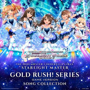 [Album] V.A. - THE IDOLM@STER CINDERELLA GIRLS STARLIGHT MASTER GOLD RUSH! SERIES GAME VERSION SONG COLLECTION (2023.02.28/MP3/RAR)