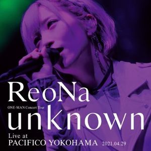 [Album] ReoNa ONE-MAN Concert Tour 'unknown' Live at PACIFICO YOKOHAMA (2023.02.19/MP3+Hi-Res FLA...