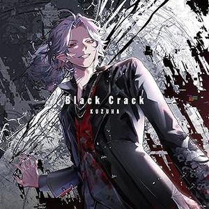 [Single] 葛葉 / Kuzuha - Black Crack (2023.10.13/MP3+Flac/RAR)
