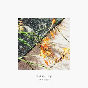 [Single] kiki vivi lily - 39 Minutes (2023.03.27/MP3/RAR)