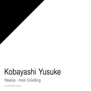 [Single] 小林裕介 / Yusuke Kobayashi - Realize - from CrosSing (2023.10.18/MP3/RAR)
