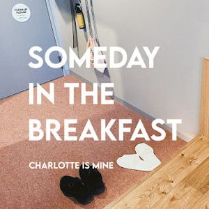 [Album] Charlotte is Mine - Someday in the Breakfast (2020.12.02/Flac/RAR)