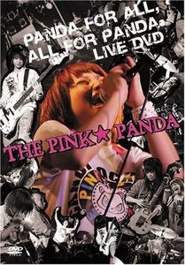 [MUSIC VIDEO] THE PINK☆PANDA - PANDA for all, all for PANDA (2006.03.29/MP4/RAR) (DVDVOB)