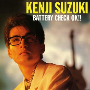 [Album] Kenji Suzuki - Battery Check OK!! (1984~2017/Flac/RAR)