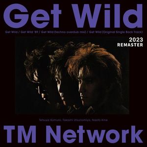 [Single] TM NETWORK - Get Wild 2023 REMASTER (2023.04.08/MP3/RAR)