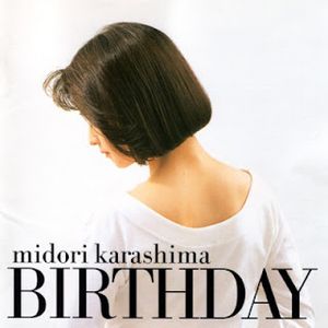 [Album] Midori Karashima - Birthday (1992/Flac/RAR)