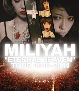 [TV-SHOW] 加藤ミリヤ - "ETERNAL HEAVEN" TOUR 2010 (2011.11.02) (BDMV)