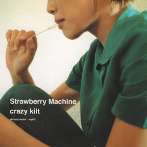 [Album] Strawberry Machine - Crazy Kilt (2004/Flac/RAR)