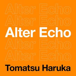 [Single] 戸松遥 - Alter Echo (2023.05.15/MP3/RAR)