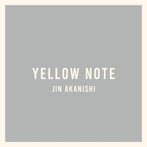 [Album] 赤西仁 (JIN AKANISHI) - YELLOW NOTE [FLAC / CD] [2023.12.27]