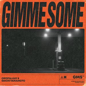 [Single] Crystal Kay & Daichi Yamamoto - Gimme Some (2022.07.06/Flac/RAR)