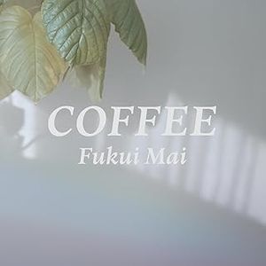 [Single] ふくい舞 - COFFEE (2024.02.22/MP3+Flac/RAR)