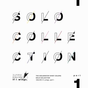 [Album] THE IDOLM@STER SHINY COLORS SOLO COLLECTION -5thLIVE If I wings. part1- (2023.03.18/MP3/RAR)